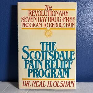 The Scottsdale Pain Relief Program: The Revoltionary Seven Day Program